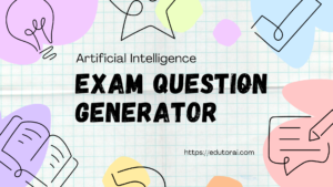 Read more about the article Efficient Exam Creation with Advanced Exam Generator AI
